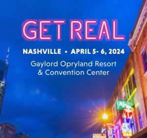 Get Real 2024 | Nashville, Tennesee | April 5-6, 2024