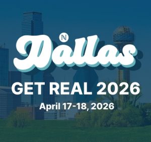 Get Real 2026 | Dallas, Texas. April 17-18, 2026