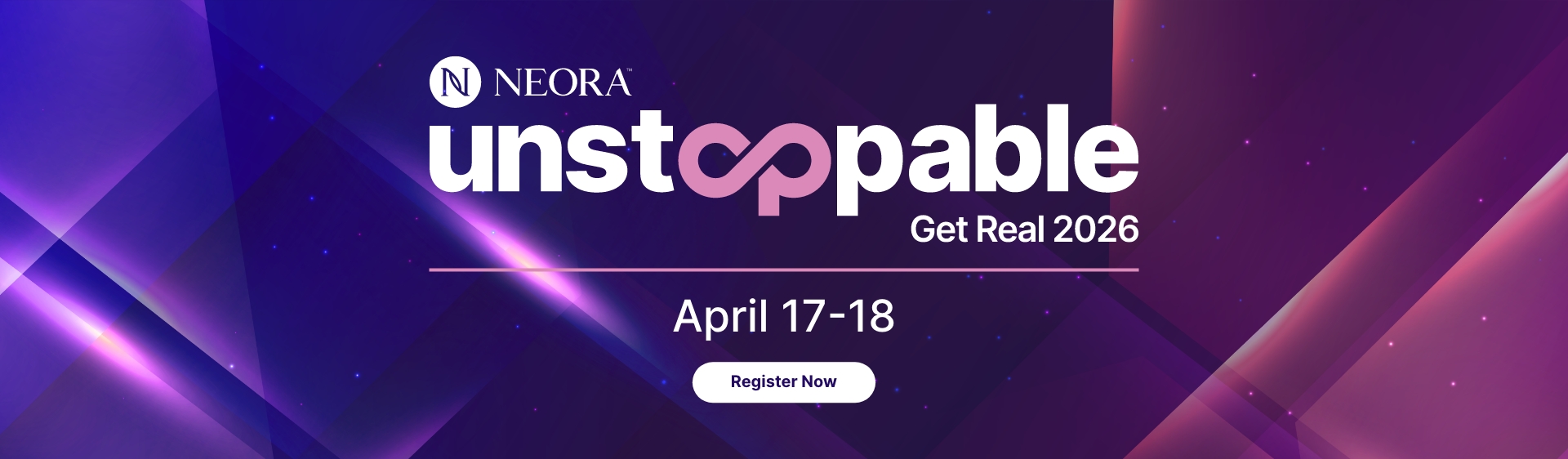 Unstoppable | Get Real 2026 April 17–18 | Register Now