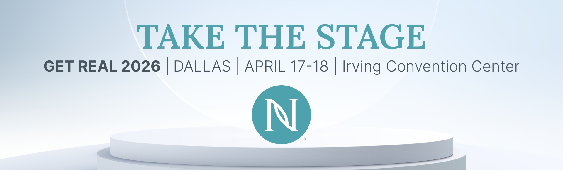 Take the Stage | Get Real 2026 | Dallas April 17-18